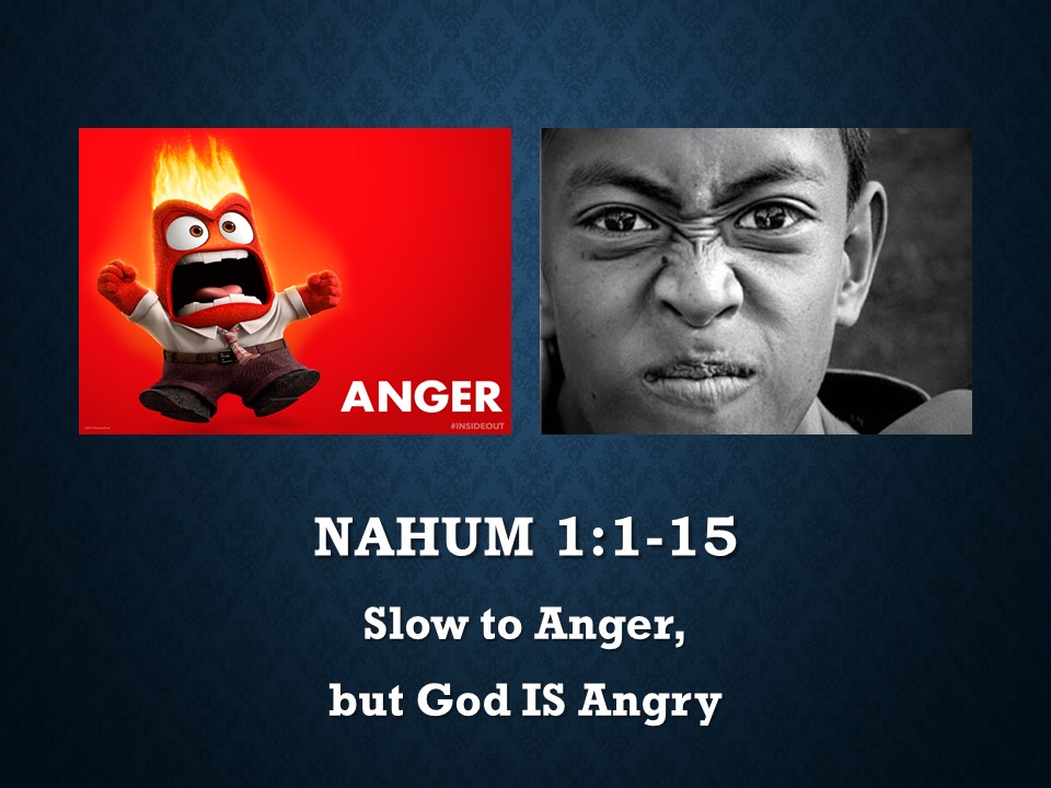 Slow to Anger, but God IS Angry